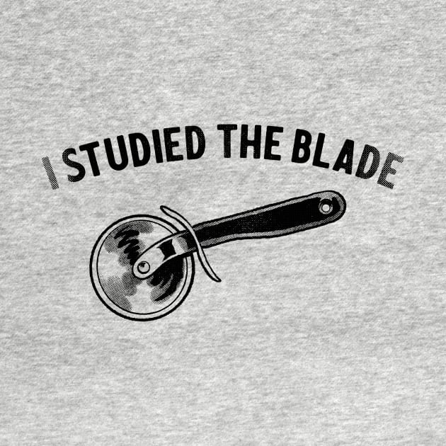 I Studied The Blade (black version) by toadyco